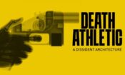 Death Athletic: A Dissident Architecture (2023)